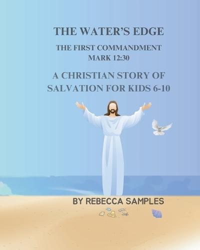 The Water's Edge: The First Commandment