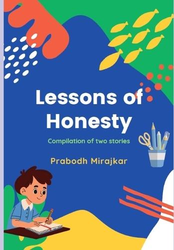 The Lessons of Honesty: Compilation of Two Stories