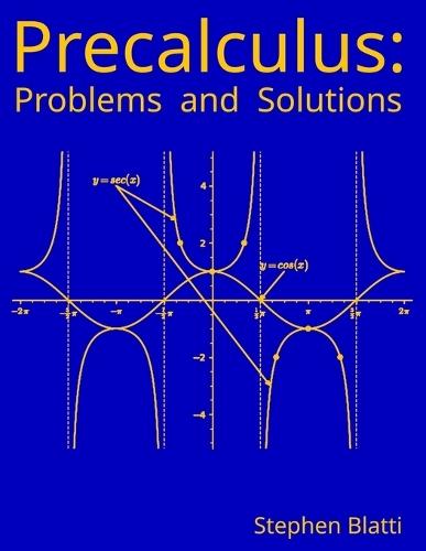 Precalculus: Problems and Solutions