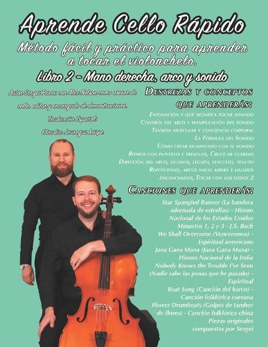 Aprende Cello Rápido Libro 2 - Mano derecha, arco y sonido: Método fácil y práctico para aprender a tocar el violonchelo.