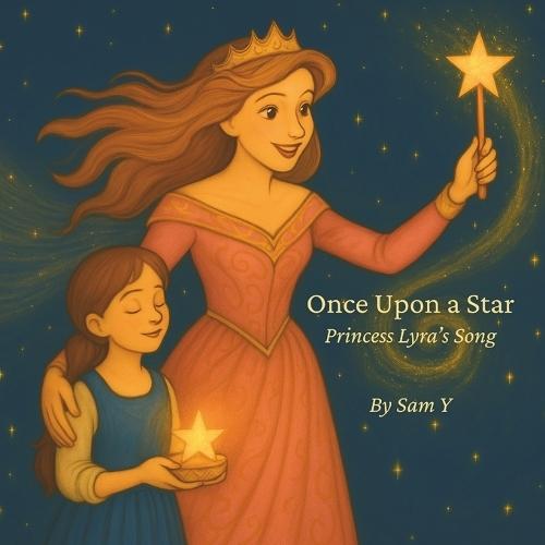 Once Upon a Star: Princess Lyra's Song: A bedtime story about courage, music, and the magic of a little voice.