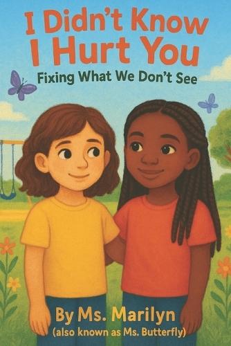 I Didn't Know I Hurt You: Fixing What We Didn't See