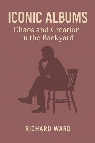 Iconic Albums - Paul McCartney - Chaos and Creation in the Backyard