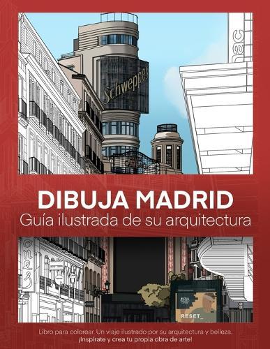 Dibuja Madrid: Guía ilustrada de arquitectura