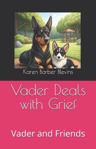 Vader Deals with Grief: Vader and Friends