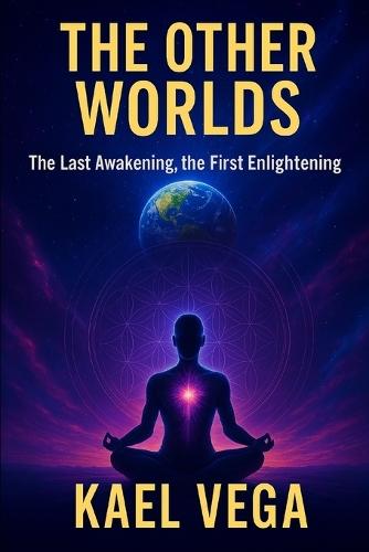 Other Worlds: The Last Awakening, the First Awakening