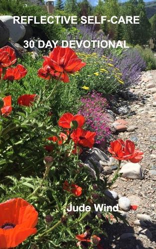 Reflective Self-Care: 30 Day Devotional
