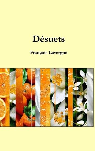 Désuets: Goûts et saveurs