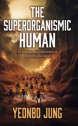 The superorganismic human