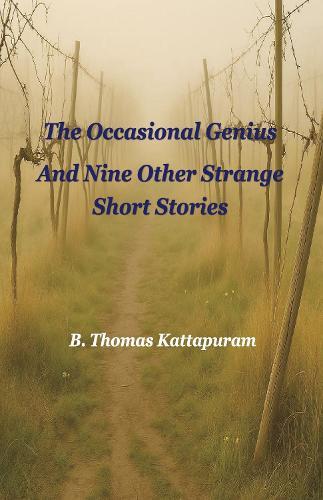 The Occasional Genius and Nine Other Strange Short Stories
