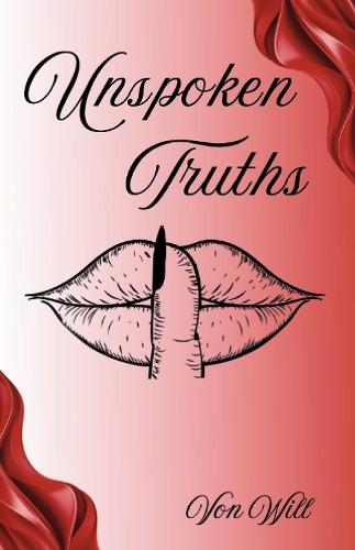 Unspoken Truths: Letters of a Woman in Like, Lust, Love & Mistrust
