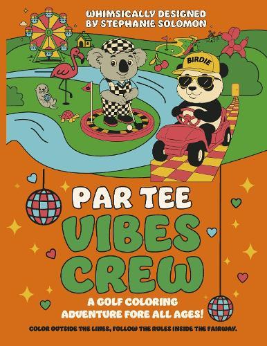 Par Tee Vibes Crew: A Golf Coloring Adventure Fore All Ages