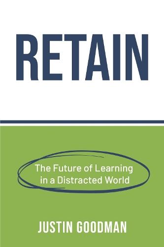 Retain: The Future of Learning in a Distracted World