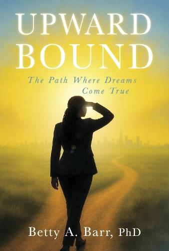Upward Bound: The Path Where Dreams Come True