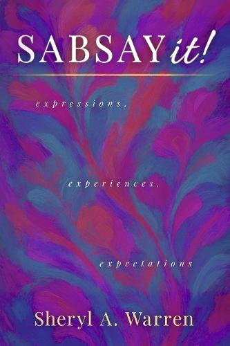 SABSAY it!: Expressions, Experiences, Expectations
