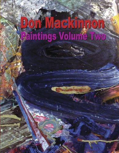 Don Mackinnon: Paintings Volume Two