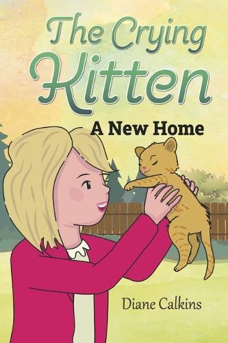 The Crying Kitten: A New Home