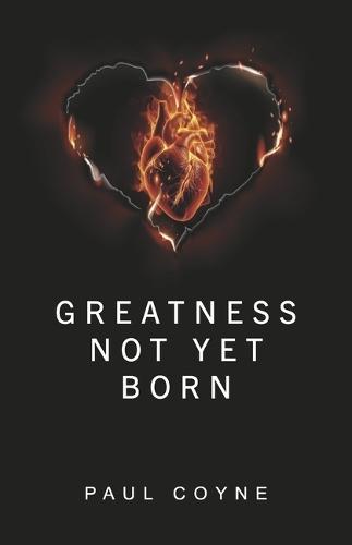 Greatness Not Yet Born