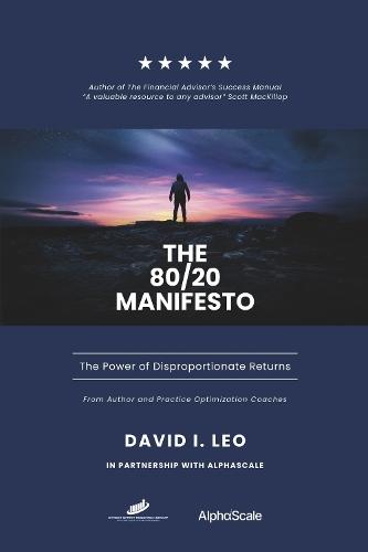 THE 80/20 MANIFESTO: The Power of Disproportionate Returns