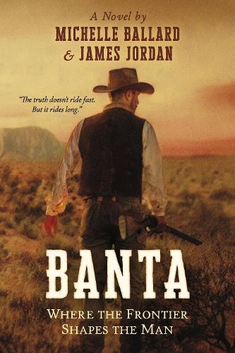 BANTA: Where the Frontier Shapes the Man