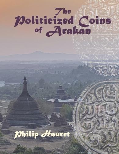 The Politicized Coins of Arakan