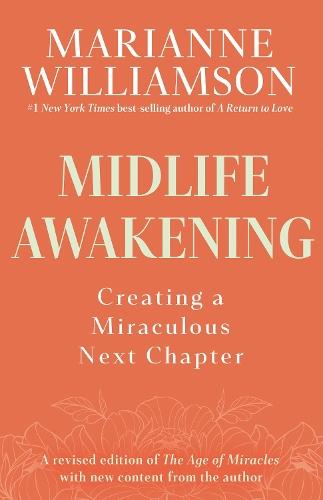 Midlife Awakening: Creating a Miraculous Next Chapter