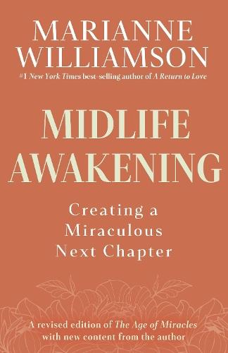 Midlife Awakening: Creating a Miraculous Next Chapter