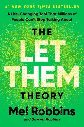 The Let Them Theory: A Life-Changing Tool That Millions of People Can't Stop Talking About