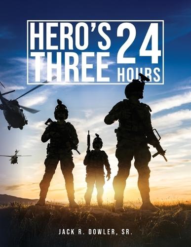 Hero's Three: 24 Hours
