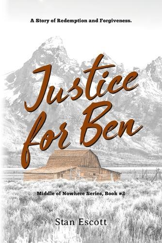 Justice for Ben: Middle of Nowhere Series, Book #2