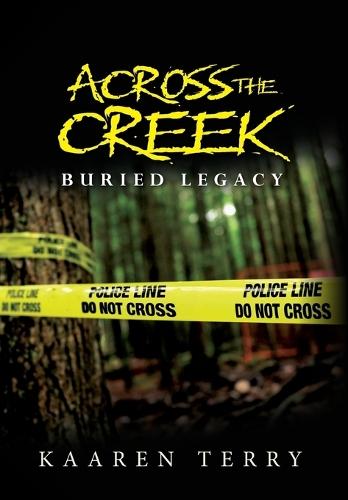 Across the Creek: Buried Legacy
