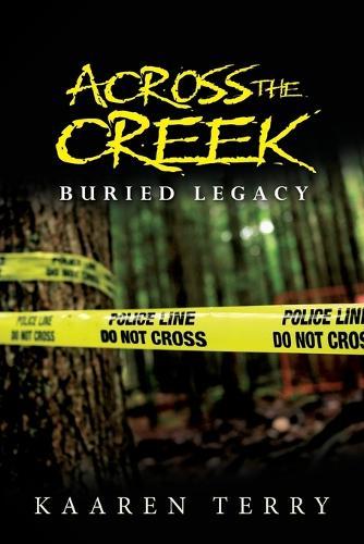 Across the Creek: Buried Legacy