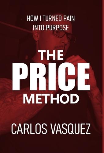 The Price Method: How I Turned Pain Into Purpose