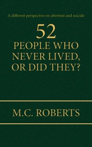 52 People Who Never Lived, or Did They?