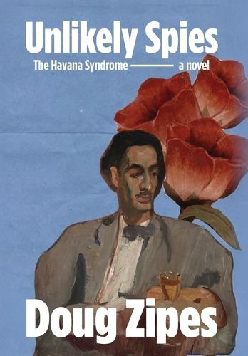 Unlikely Spies: The Havana Syndrome