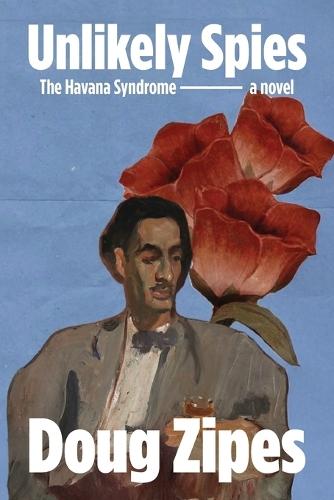 Unlikely Spies: The Havana Syndrome