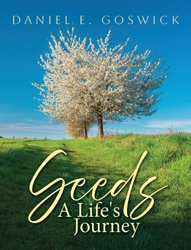 Seeds: A Life's Journey