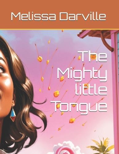 The Mighty little Tongue