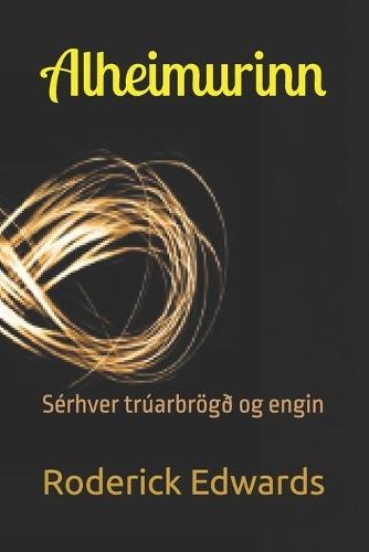 Alheimurinn: Sérhver trúarbrögð og engin