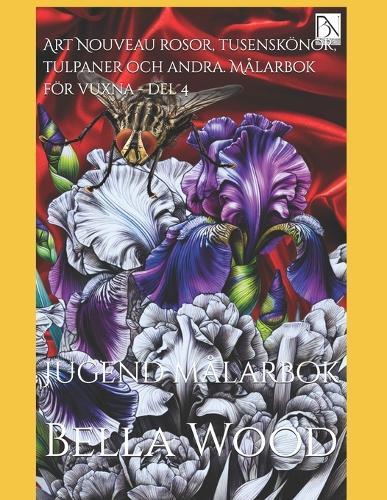 Art Nouveau rosor, tusenskönor, tulpaner och andra. Målarbok för vuxna - del 4: Jugend målarbok
