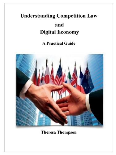 Understanding Competition Law and Digital Economy: A Practical Guide: