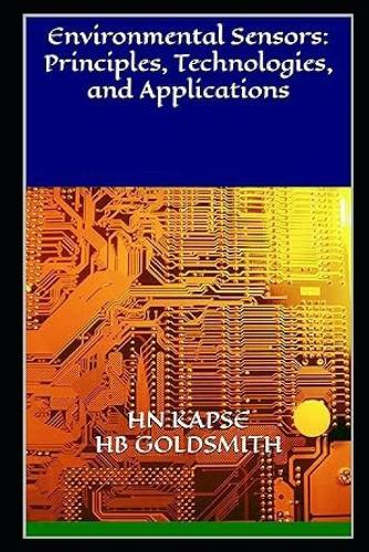 Environmental Sensors: Principles, Technologies, and Applications