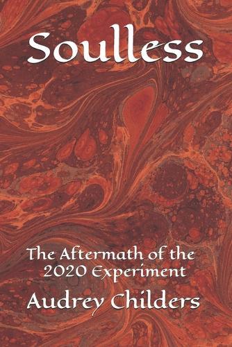 Soulless: The Aftermath of the 2020 Experiment