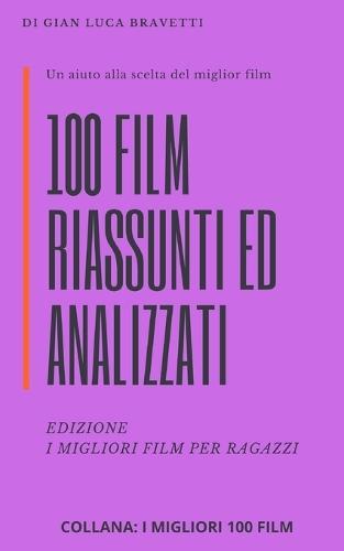 100 FILM riassunti ed analizzati EDIZIONE i migliori film per ragazzi