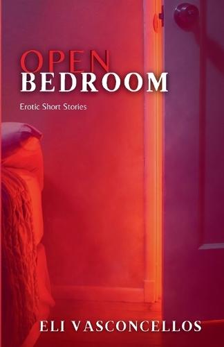 Open Bedroom: Erotic Short Stories