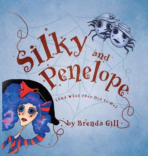 Silky And Penelope: (And What They Did To Me)
