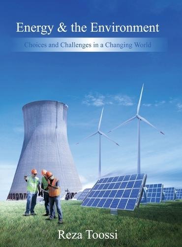 Energy & the Environment: Choices and Challenges in a Changing World