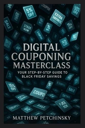 Digital Couponing Masterclass: Your Step-by-Step Guide to Black Friday Savings
