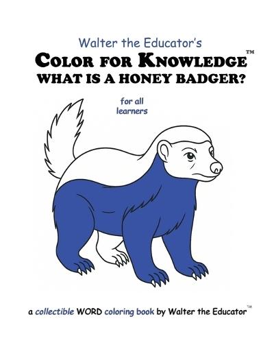 Color for Knowledge: What is a Honey Badger?