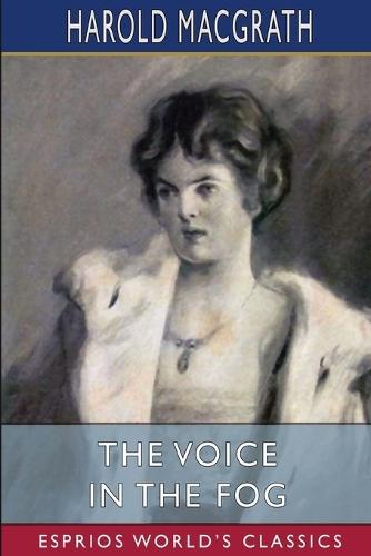 The Voice in the Fog (Esprios Classics): Illustrated by A. B. Wenzell